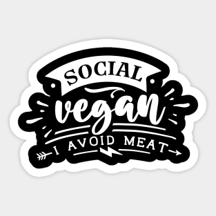 Social Vegan - I Avoid Meat - Sarcastic Quote Sticker